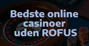 Casino Uden Rufus Oplev Spil uden Bekymringer