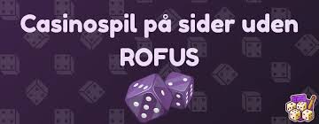 Casino Uden Rufus Oplev Spil uden Bekymringer