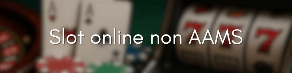 I migliori casinò online sicuri non AAMS