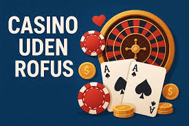 Online Casino Uden ROFUS En Guide til Spillet Uden Begrænsninger